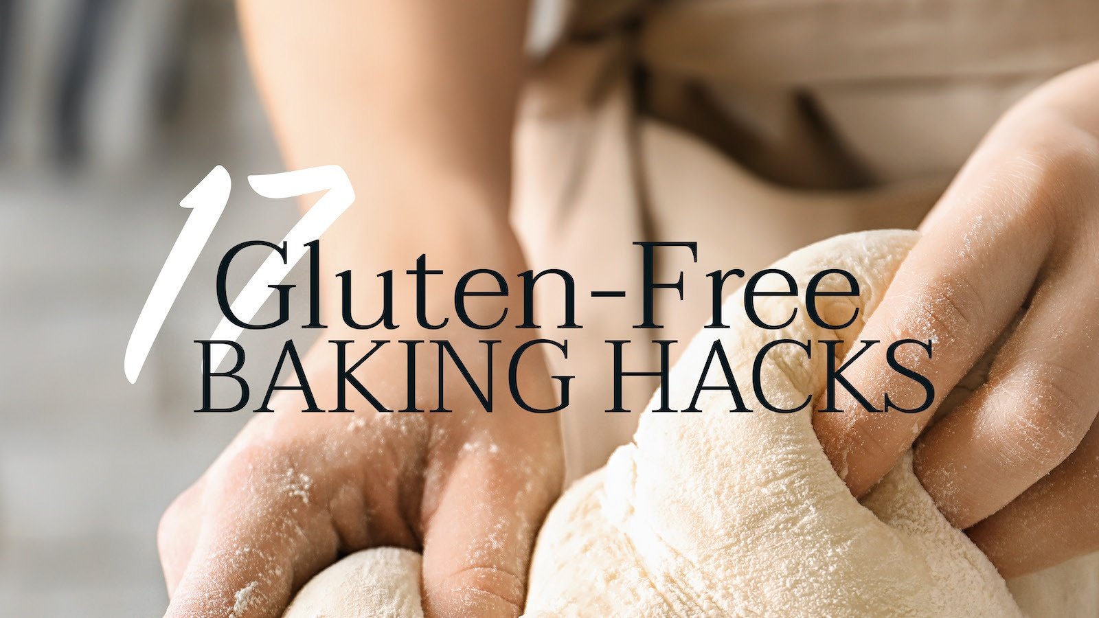 Gluten-Free Baking Hacks